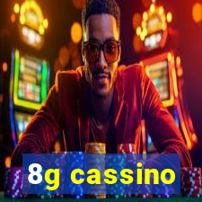 8g cassino